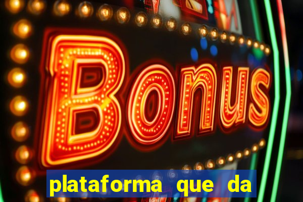 plataforma que da dinheiro no cadastro sem deposito